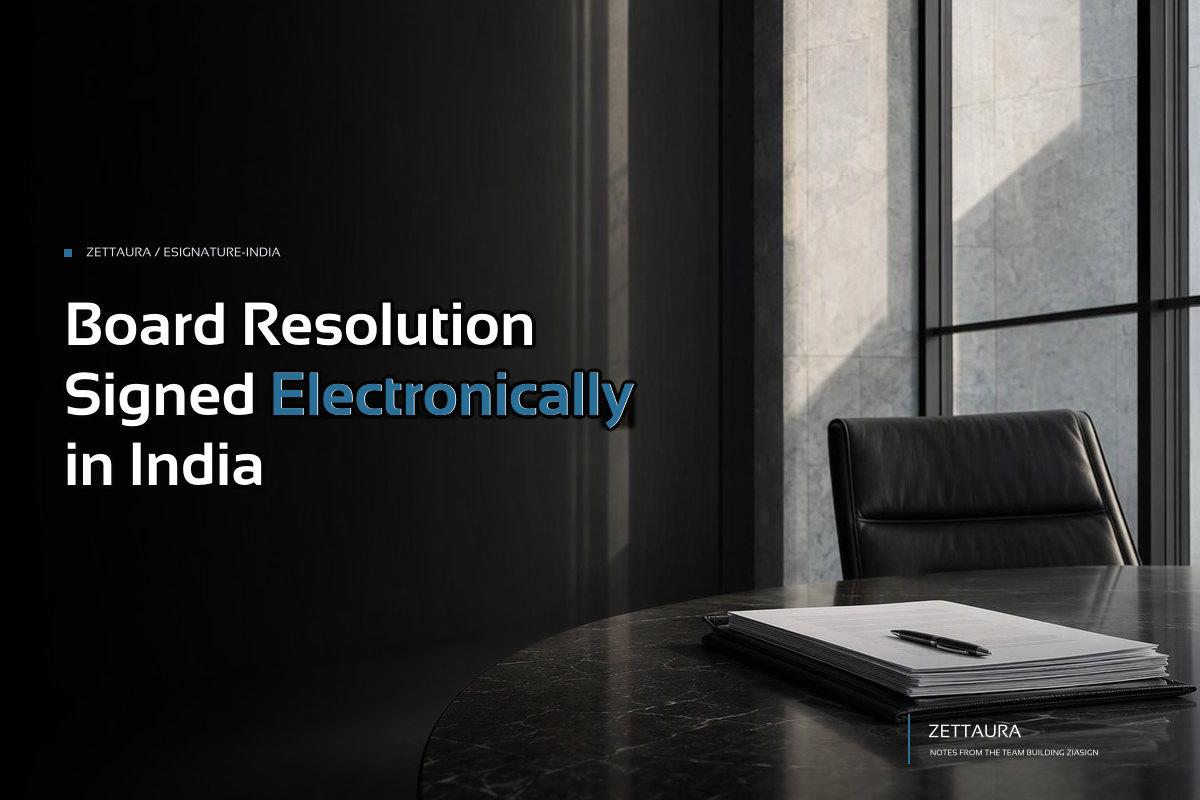 Board Resolution Signed Electronically in India
