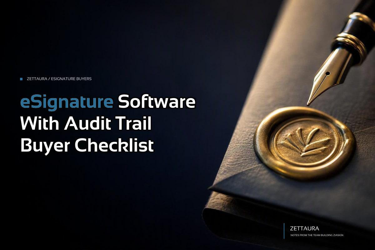 eSignature Software With Audit Trail Buyer Checklist